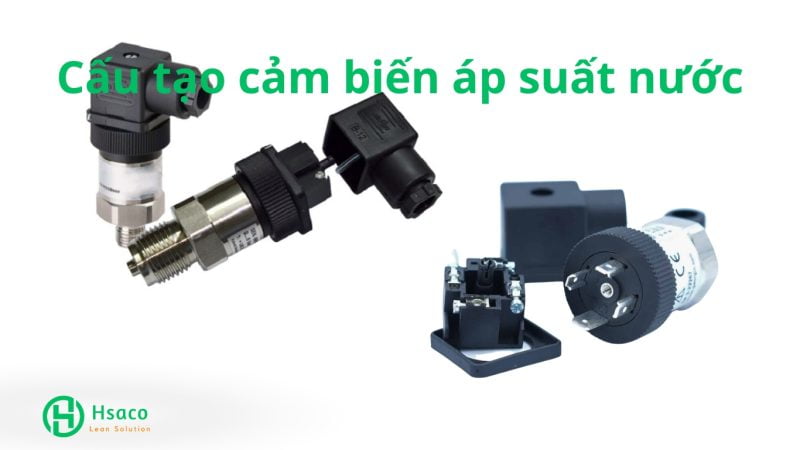 Cấu tạo cảm biến áp suất nước