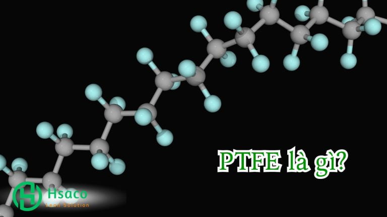 PTFE là gì?