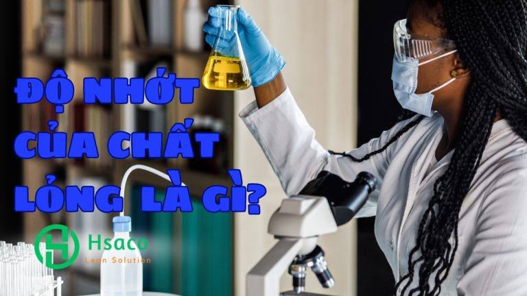 Độ nhớt của chất lỏng là gì?