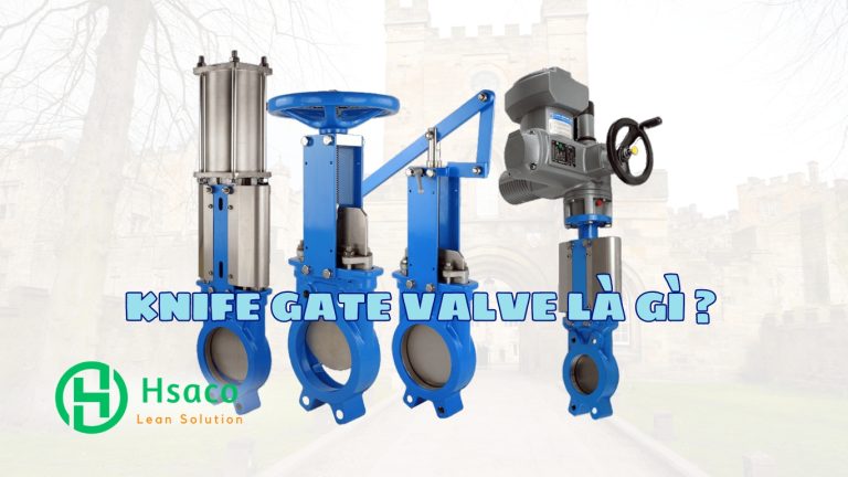 Knife gate valve là gì? 